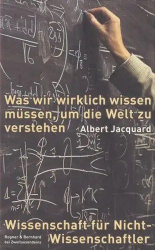Buch: Was wir wirklich wissen müssen, um die Welt zu verstehen, Jacquard, Albert