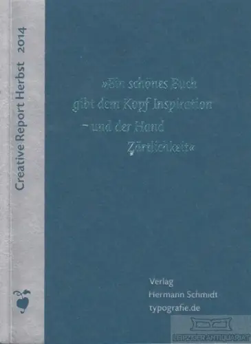 Buch: Creative Report Herbst 2014. 2014, Verlag Hermann Schmidt, gebraucht, gut