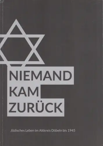 Buch: Niemand kam zurück - Jüdisches Leben im Altkreis Döbeln bis 1945, Lormis