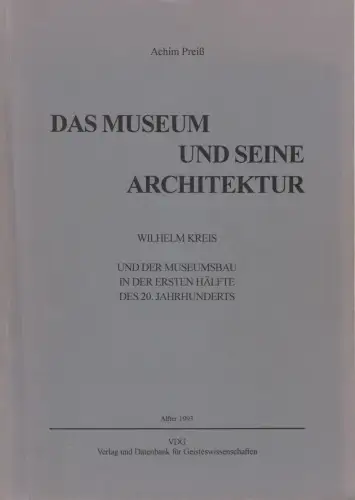Buch: Das Museum und seine Architektur, Wilhelm Kreis und der Museumsbau, Preiß