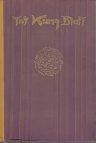Buch: Tut Kung Bluff, Hürlimann, Martin. 1924, Grethlein & Co Verlag