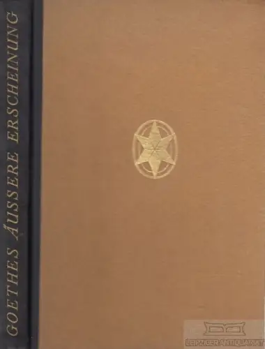 Buch: Goethes äußere Erscheinung, Schaeffer, Emil. 1914, Insel-Verlag 42706