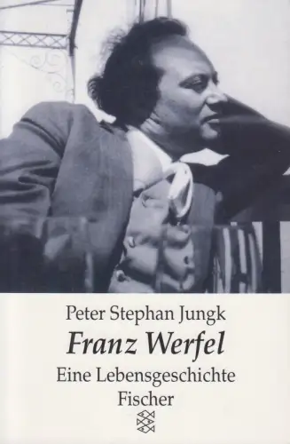 Buch: Franz Werfel, Eine Lebensgeschichte. Peter Stephan Jungk, 1994, Fischer