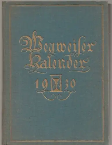 Buch: Wegweiser-Kalender 1930, Amelung, Heinz, Verlag August Scherl
