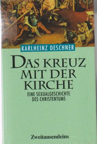 Buch: Das Kreuz mit der Kirche, Deschner, Karlheinz. 1998, Zweitausendeins
