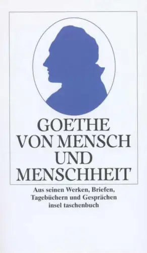 Buch: Von Mensch und Menschheit, Goethe, Johann Wolfgang, 2002, Insel Verlag