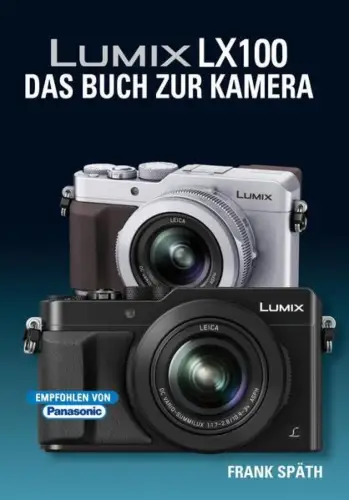 Buch: Lumix LX100, Späth, Frank, 2015, Point of Sale Verlag, Das Buch zur Kamera