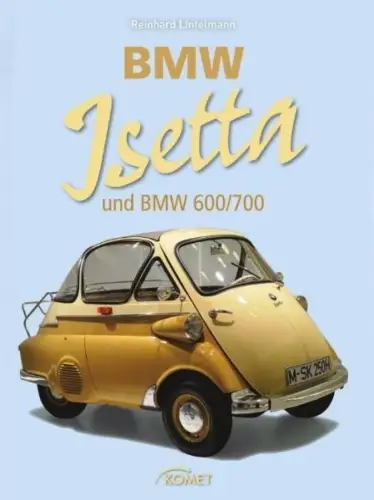 Buch: BMW Isetta, Und BMW 600/700, Lintelmann, Reinhard, KOMET, sehr gut