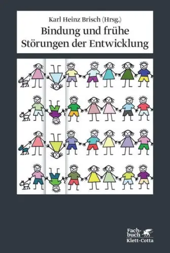 Buch: Bindung und frühe Störungen der Entwicklung, Brisch, Karl Heinz, wie neu