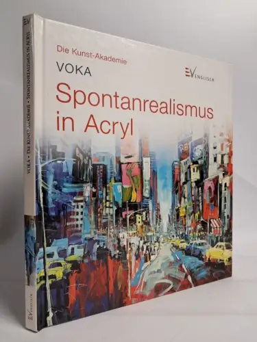 Buch: Spontanrealismus in Acryl, VOKA, 2010, Englisch Verlag, gebraucht, gut