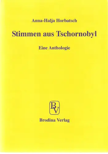 Buch: Stimmen aus Tschornobyl, Horbatsch, Anna-Halja, 1996, Brodina, Anthologie
