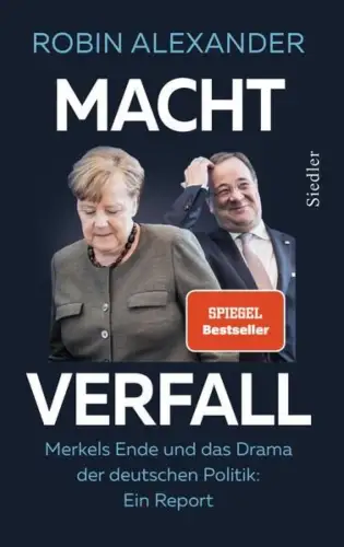 Buch: Machtverfall, Alexander, Robin, 2021, Siedler, Merkels Ende...Ein Report