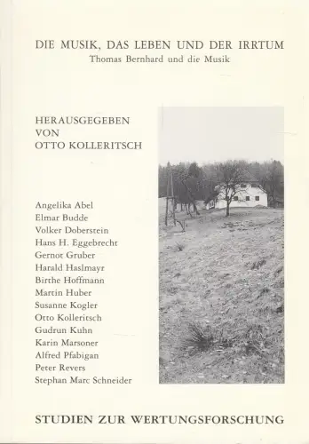 Buch: Die Musik, das Leben und der Irrtum,  Kolleritsch, Otto, 2000, sehr gut