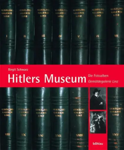 Buch: Hitlers Museum, Schwarz, Birgit, 2004, Böhlau, gebraucht, sehr gut