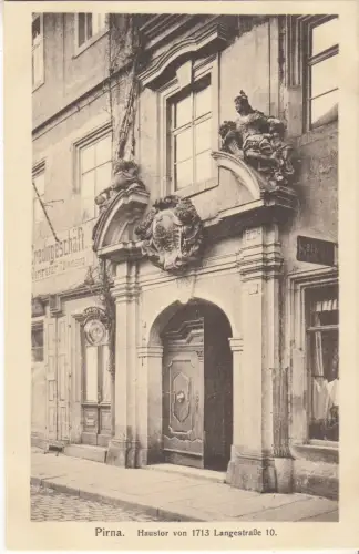 AK Pirna. Haustor von 1713 Langestraße 10, Anfang 20. Jahrhundert, ungelaufen