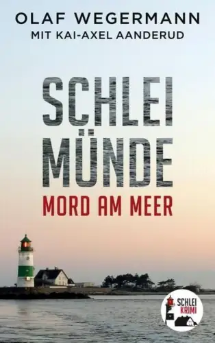 Buch: Schleimünde, Mord am Meer, Wegermann, Olaf, Aaanderud, Kai-Axel, BoD
