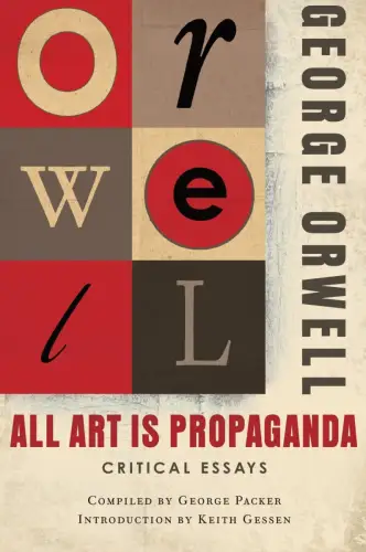 Buch: All Art Is Propaganda, Orwell, George, 2009, Mariner Books, Critical Essay