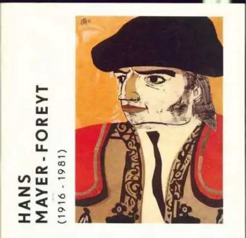Buch: Hans Mayer-Foreyt, 1916-1981, 1991, Gedächtnisausstellung, gebraucht, gut