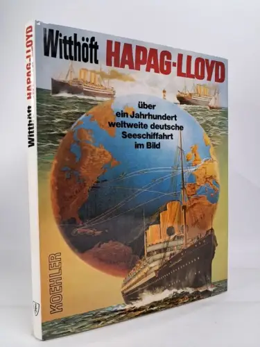Buch: Hapag-Lloyd, Über ein Jahrhundert ... Hans Jürgen Witthöft, 1974, Witthöft