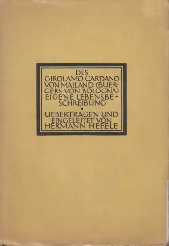 Buch: Des Girolamo Cardano von Mailand eigene Lebensbeschreibung, Hefele, 1914