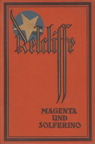 Buch: Magenta und Solferino, Sir John Retcliffe, 1927, gebraucht, gut
