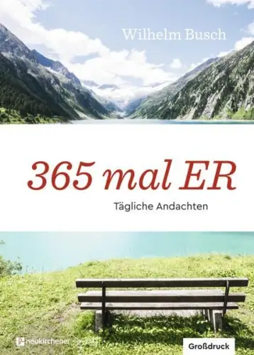 Buch: 365 mal ER, Busch, Wilhelm, 2019, Neukirchener Verlag, gebraucht, sehr gut