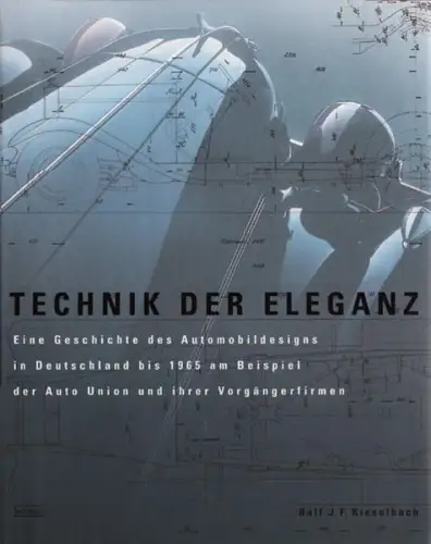 Buch: Technik der Eleganz, Kieselbach, Ralf J. F., 1999, Nicolai, sehr gut
