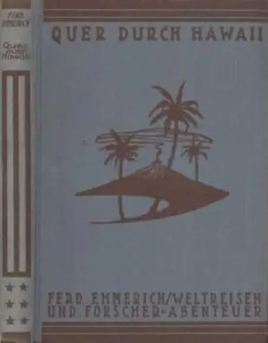 Buch: Quer durch Hawaii, Emmerich, Ferdinand. Weltreisen u. Forscher-Abent, 1926