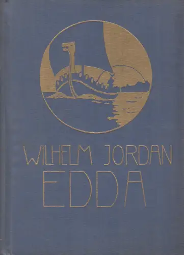 Buch: Die Edda, Jordan, Wilhelm. 1924, Verlag Moritz Diesterweg, gebraucht, gut