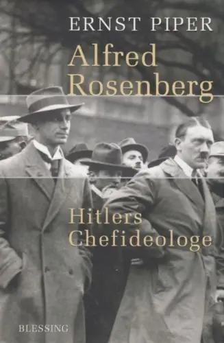 Buch: Alfred Rosenberg, Piper, Ernst. 2005, Karl Blessing, gebraucht, sehr gut