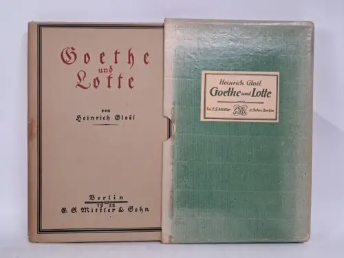 Buch: Goethe und Lotte, Heinrich Gloel, 1922, Verlag E. S. Mittler & Sohn