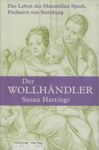 Buch: Der Wollhändler, Hastings, Susan. 2008, Plöttner, gebraucht, sehr gut