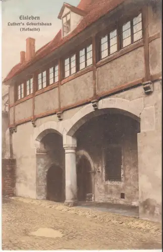 AK Eisleben. Luther's Geburtshaus Hofseite, Carl H. Odemar, Postkarte ungelaufen