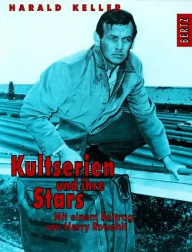 Buch: Kultserien und ihre Stars 4, Keller, Harald, 1998, Bertz, sehr gut