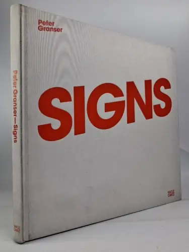 Ausstellungskatalog: Peter Granser - Signs, 2008, Hatje Cantz, signiert