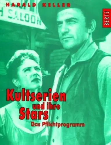 Buch: Kultserien und ihre Stars 6: Das Pflichtprogramm, Keller, 1998, Bertz