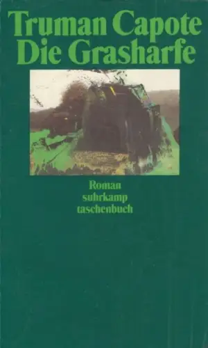 Buch: Die Grasharfe, Capote, Truman. Suhrkamp taschenbuch, st, 1991, Roman