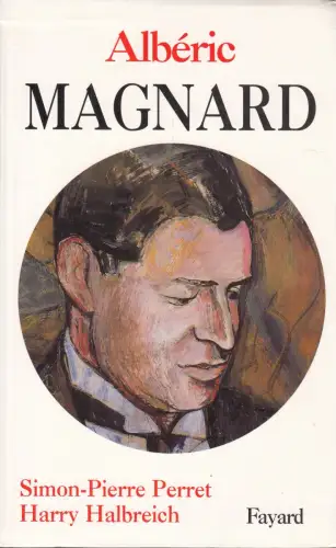 Buch: Alberic Magnard, Perret, Simon-Pierre, 2001, Fayard, gebraucht, sehr gut