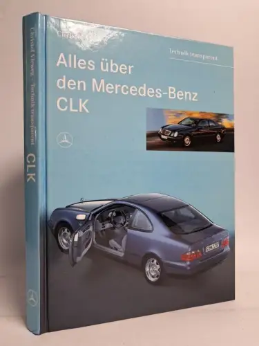 Buch: Alles über den Mercedes-Benz CLK. Christof Vieweg, 1997, Daimler-Benz