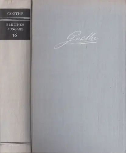 Buch: Goethe - Berliner Ausgabe Band 16: Poetische Werke. 1964, Aufbau Verlag