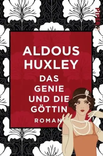 Buch: Das Genie und die Göttin, Huxley, Aldous, 2017, Piper, Roman, sehr gut