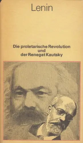 Buch: Die proletarische Revolution und der Renegat Kautsky, Lenin, 1980, Dietz