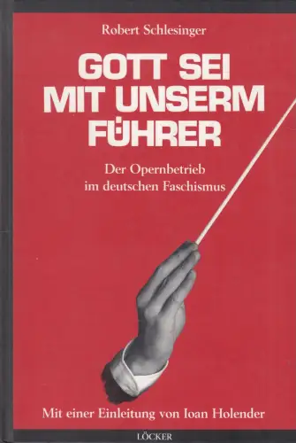 Buch: Gott sei mit unserm Führer, Schlesinger, Robert, 1997, Löcker Verlag