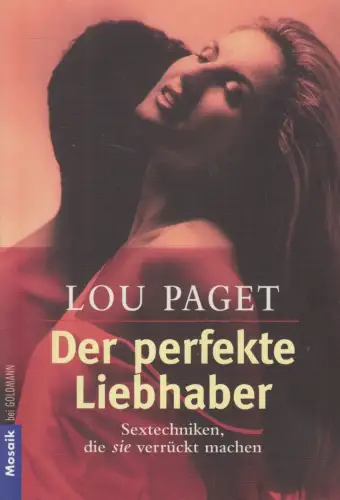 Buch: Der perfekte Liebhaber, Sextechniken. Paget, Lou, 2001, Goldmann Verlag