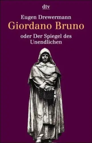 Buch: Giordano Bruno, oder der Spiegel des Unendlichen, Drewermann, Eugen, 1999