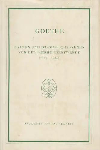 Buch: Dramen und dramatische Szenen Text 1 Teil 1, Goethe, 1958, Akademie Verlag