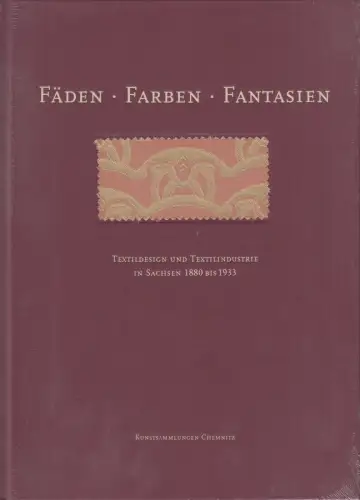 Buch: Fäden, Farben, Fantasien, 2006, Kunstsammlungen Chemnitz, wie neu!