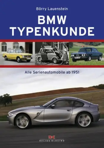 Buch: BMW Typenkunde, Lauenstein, Börry, 2006 Delius Klasing, gebraucht sehr gut