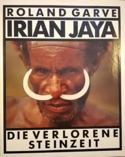 Buch: Irian Jaya, Garve, Roland. 1991, Gustav Kiepenheuer, gebraucht, sehr gut