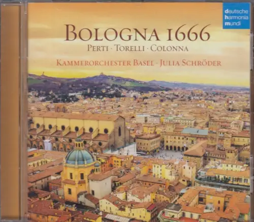 CD: Kammerorchester Basel, Bologna 1666, 2017, Perti, Torelli, Colonna, Klassik